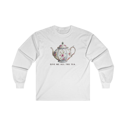 All The Tea Unisex Ultra Cotton Long Sleeve Tee