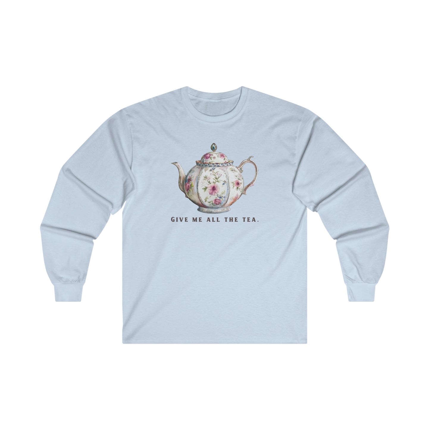 All The Tea Unisex Ultra Cotton Long Sleeve Tee