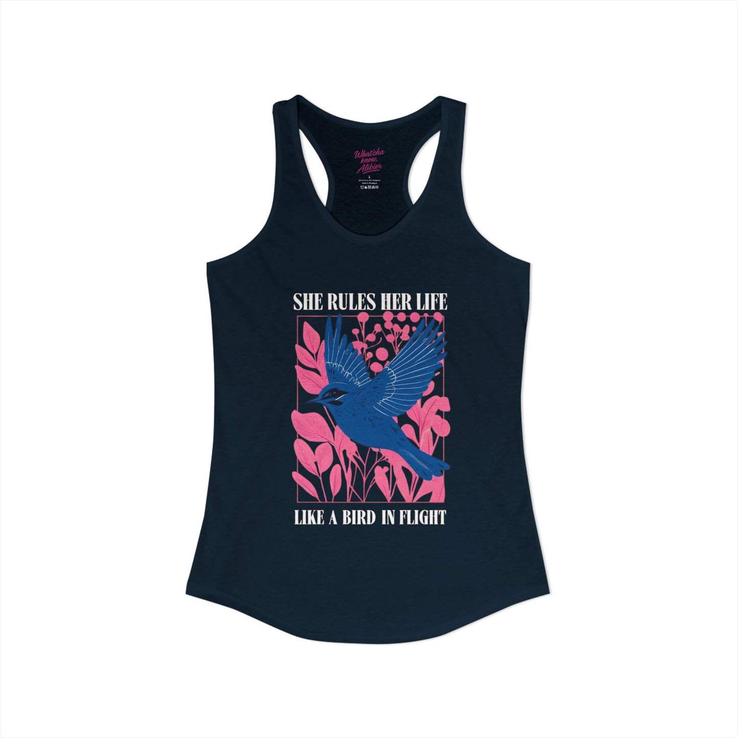 Women's Ideal Racerback Tank - Lyrics "She Rules Her Life Like A Bird In Flight" New
