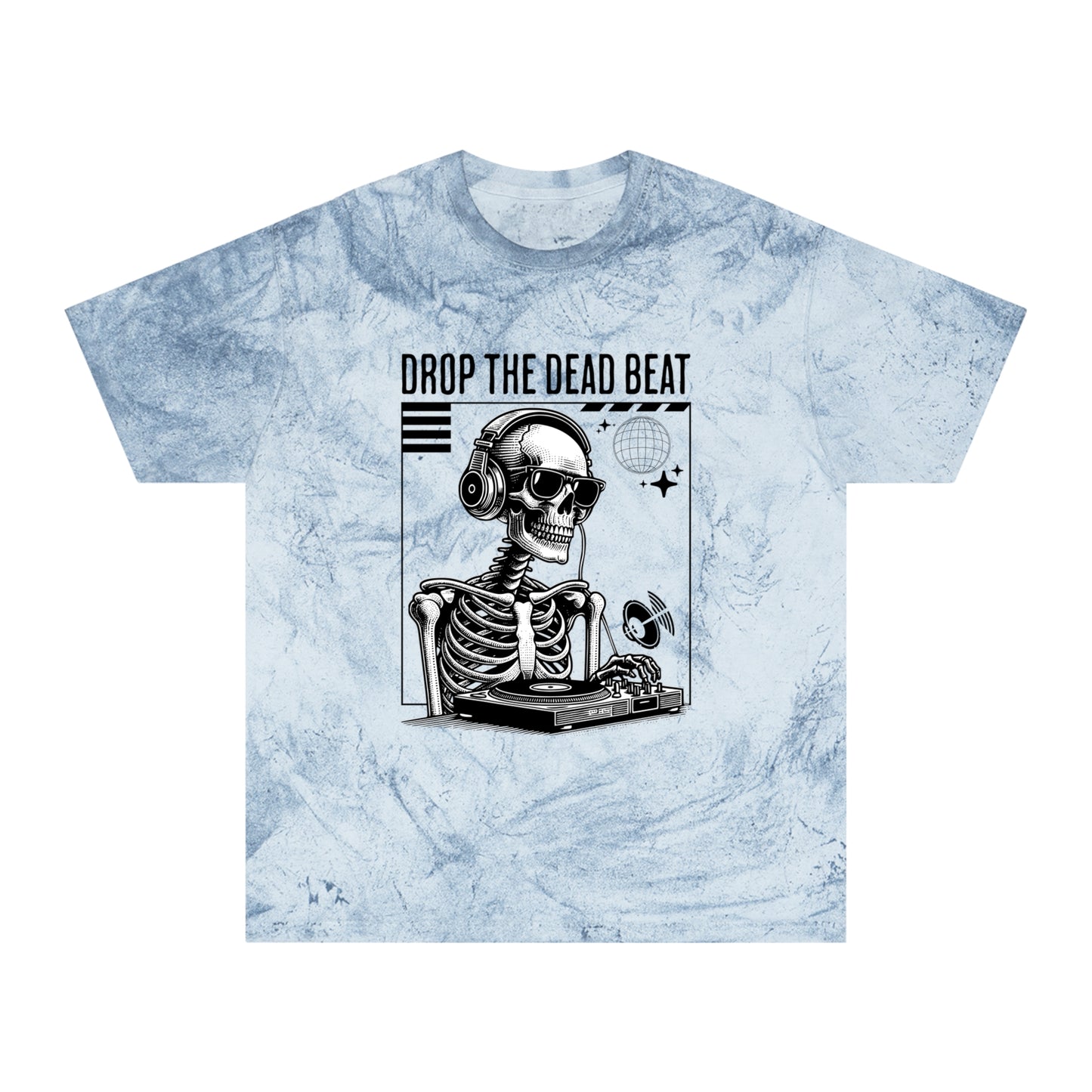 Drop The Dead Beat Unisex Color Blast T-Shirt